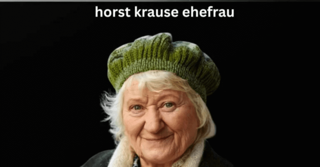 Horst Krause Ehefrau– der Mensch hinter dem bekannten Schauspieler